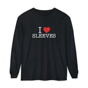 I Love Sleeves Long Sleeve T-Shirt, Fun Graphic Tee, Gift for Sleeve Lovers, Unisex Clothing, Casual Wear, Holiday Apparel